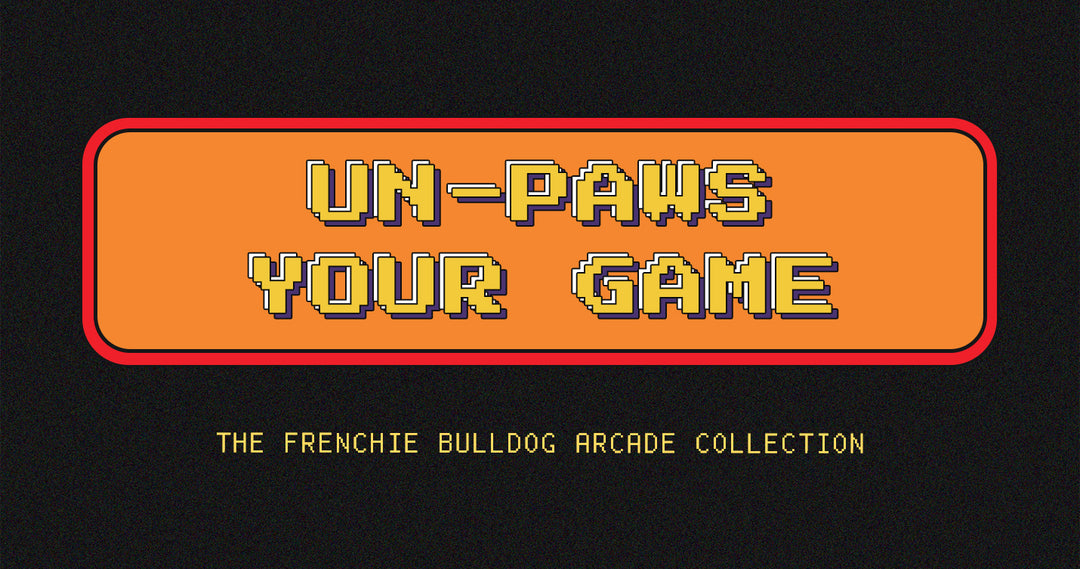 Un-Paws Your Game: The Frenchie Bulldog Arcade Collection